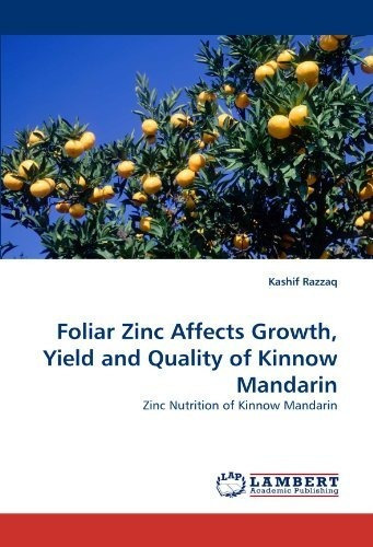 Foliar Zinc Affects Growth, Yield And Quality Of Kinnow Mandarin, De Kashif Razzaq. Editorial Lap Lambert Academic Publishing, Tapa Blanda En Inglés