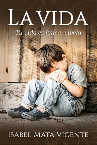 La Vida, De Mata Vicente, Isabel. Editorial Createspace, Tapa Blanda En Español