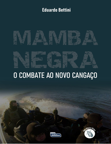 Mamba negra – combate ao novo cangaço, de Bettini, Eduardo. Editora Jafar Sistemas De Ensino E Cursos Livres, capa mole em português, 2020
