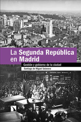 Segunda Republica En Madrid,la - De Miguel Salanova,santiago