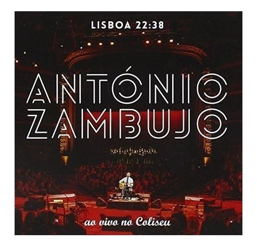 Antonio Zambujo Lisboa 22:38-ao Vivo No Colisimport Cd