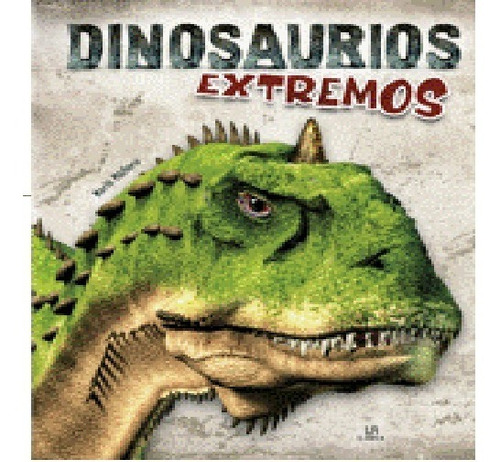 Dinosaurios Extremos - Libsa