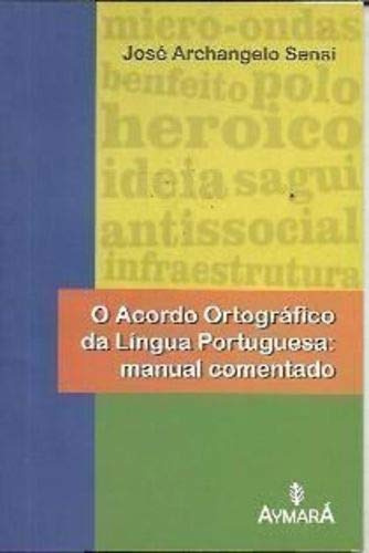 O Acordo Ortográfico Da Língua Portuguesa, De José A.  Sensi. Editora Aymara, Capa Dura Em Português