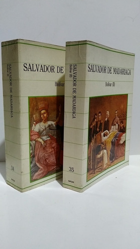 Bolivar Salvador De Madariaga Tomos 1 Y 2 Sarpe 1985