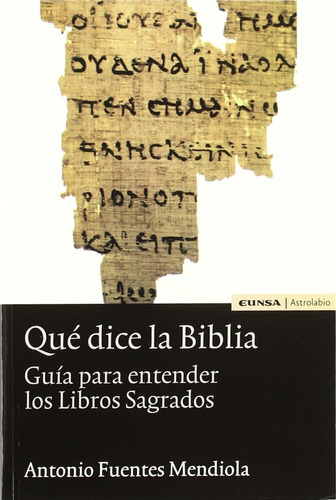 Libro: Qué Dice La Biblia: Guía Para Entender Los Libros Sag