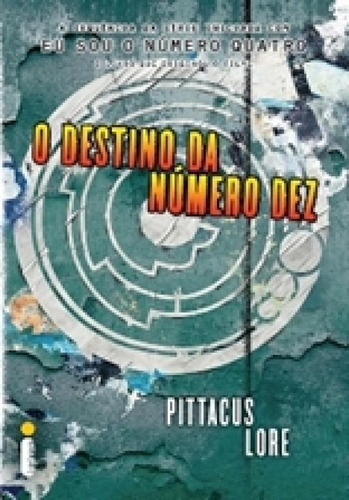 Livro Legados De Lorien V.6 - Destino Da Numero Dez