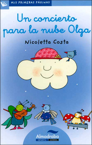 Un Concierto Para La Nube Olga (letra Cursiva), De Nicoletta Costa. 8492702138, Vol. 1. Editorial Editorial Promolibro, Tapa Blanda, Edición 2009 En Español, 2009