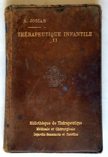 Thérapeutique Infantile Ii - A. Josias / Edición De 1896