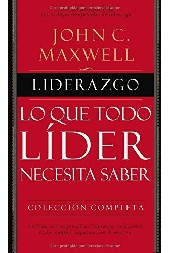 Libro : Liderazgo: Lo Que Todo Lider Necesita Saber  - Jo...