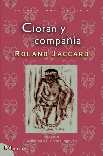 Libro Cioran Y Compañía. Roland Jaccard. Editorial Moho