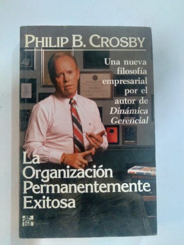 Libro La Organización Permanente Exitosa / Philip B. Crosby