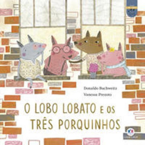 O Lobo Lobato E Os Três Porquinhos, De Buchweitz, Donaldo. Editora Ciranda Cultural, Capa Mole Em Português