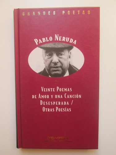 Libro  Veinte Poemas De Amor Y Una Canción Desesperada Y Otr