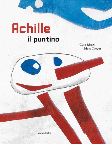 Achille Il Puntino, De Risari, Guia. Editorial Kalandraka, Tapa Dura En Italiano