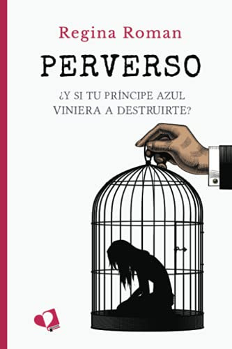 Perverso: ¿y Si Tu Principe Azul Viniera A Destruirte? -mil