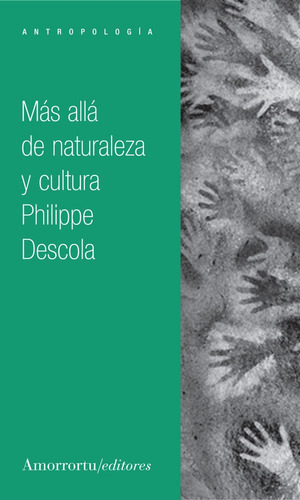 Mas Alla De Naturaleza Y Cultura - Philippe Descola