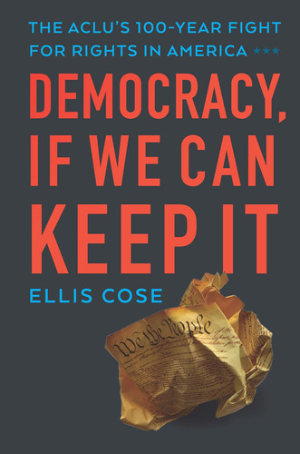 Libro: Democracy, If We Can Keep It: The Aclus 100-year For