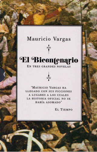 El Bicentenario - estuche - En Tres Grandes Novelas, de Mauricio Vargas. 5969001893, vol. 1. Editorial Editorial Grupo Planeta, tapa blanda, edición 2019 en español, 2019