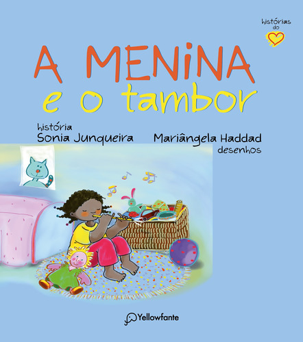 A menina e o tambor, de Junqueira, Sonia. Série Histórias do Coração Autêntica Editora Ltda., capa mole em português, 2019