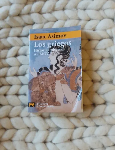 comprar  Los Griegos. Historia Universal Asimov . Isaac Asimov