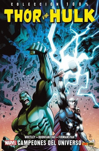 Colecc. 100% Marvel. Thor Vs Hulk: Campeones Del Uni, de Jeremy Whitley,. Editorial Panini en español