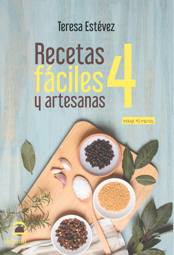 Recetas Faciles Y Artesanas 4 - Estevez,teresa