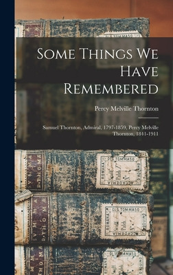 Libro Some Things We Have Remembered: Samuel Thornton, Ad...