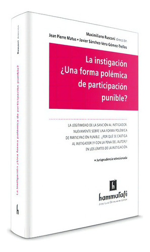 La instigación ¿Una forma polémica de participación punible?, de RUSCONI, MAXIMILIANO. Editorial Hammurabi en español