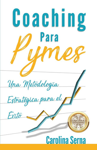 Libro : Coaching Para Pymes Una Metodologia Estrategica Par