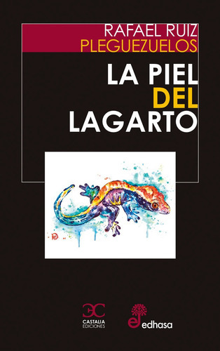 La Piel Del Lagarto, De Ruiz Pleguezuelos, Rafael. Editorial Castalia Ediciones, Tapa Dura En Español