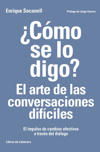 Libro Â¿cã³mo Se Lo Digo? El Arte De Las Conversaciones D...