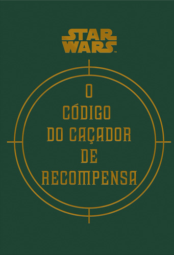 Star Wars: O Código do Caçador de Recompensa, de Windham, Ryder. Série Star Wars Editora Bertrand Brasil Ltda., capa dura em português, 2015