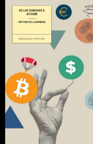 De Las Conchas Al Bitcoin: Historia De La Moneda