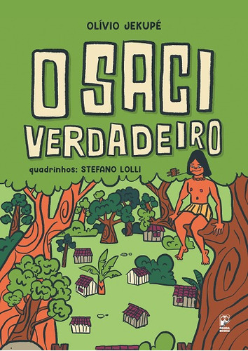 O saci verdadeiro, de Jekupé, Olívio. Editora Original Ltda. em português, 2021