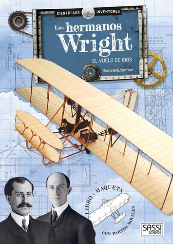 Los Hermanos Wright - Libro Mas Maqueta - Sassi Science