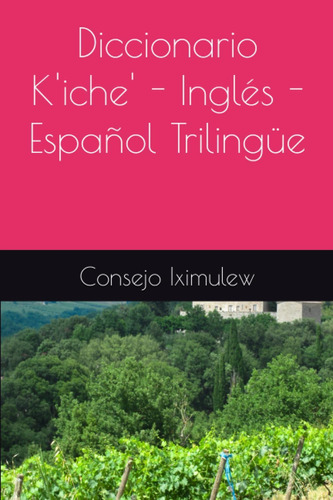 Libro: Diccionario Køicheø - Inglés - Español - Trilingüe (s