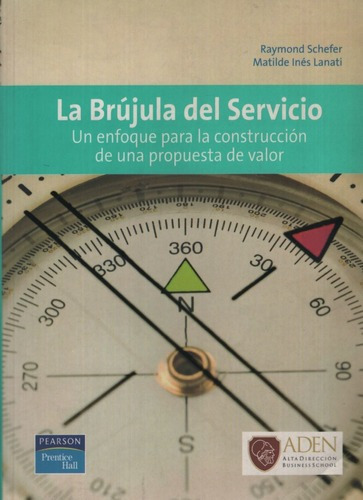 La Brujula Del Servicio, De Schefer, Raymond. Editorial Pearson, Tapa Blanda En Español, 2009