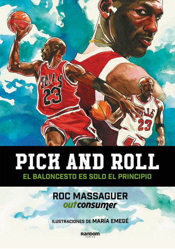 Pick And Roll. El Baloncesto Es Solo El Principio, De Emegé, María. Editorial Random Cómic, Tapa Dura En Español