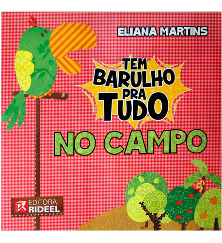 Tem Barulho Pra Tudo - No Campo, De Eliana Martins., Vol. 1. Editora Rideel, Capa Mole Em Português