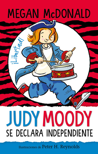 Judy Moody 6: Judy Moody se declara independiente: Libertad, de Megan McDonald. Judy Moody, vol. 7.0. Editorial Alfaguara, tapa blanda, edición 1.0 en español, 2023