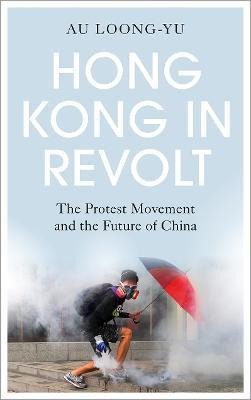 Libro Hong Kong In Revolt : The Protest Movement And The ...