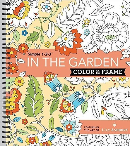 Color And Frame - In The Garden Adult Coloring Book, De New Seas. Editorial New Seasons En Inglés