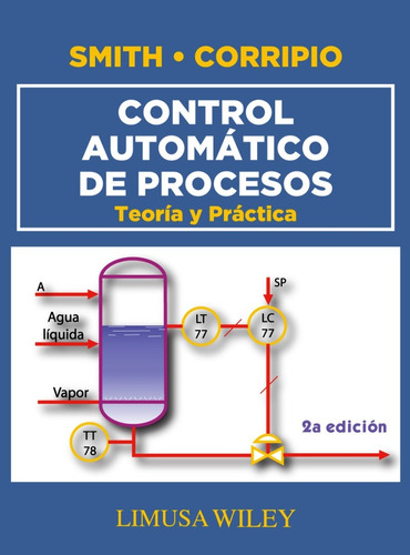 Control Automatico de Procesos, de Carlos A. Smith. Editorial Ed Limusa en español