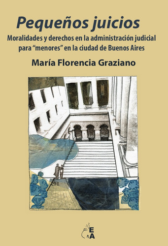 Pequeños Juicios - Graziano, Maria Florencia