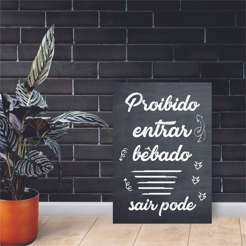 Imagem 2 de 4 de Quadro Área Gourmet Proibido Entrar Bêbado A4 Pvc3mm