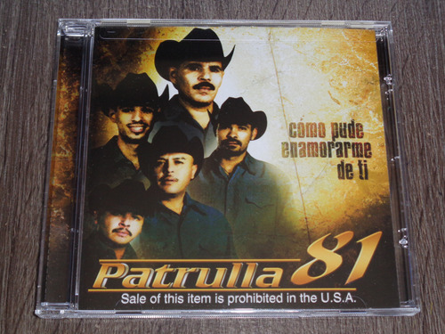 Patrulla 81, Como Pude Enamorarme De Ti, Cd Disa 2004 Nuevo!