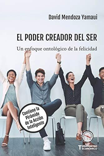 Imagen 1 de 3 de Libro: El Poder Creador Del Ser: Un Enfoque Ontológico De La