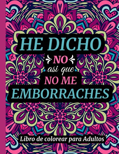 He Dicho No Asi Que No Me Emborraches | Libro De Colorear Pa