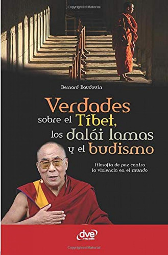 Libro: Verdades Sobre El T¡bet, Los Dalái Lamas Y El Budismo