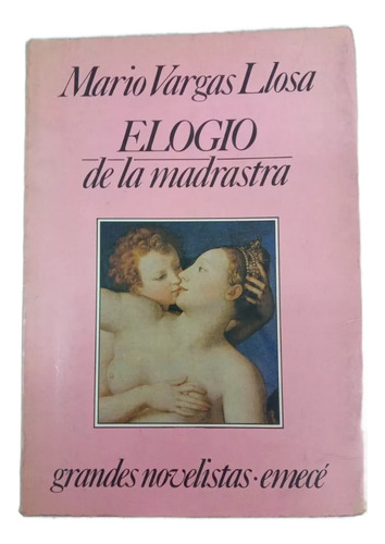 Elogio De La Madastra - Mario Vargas Llosa - Editorial Emecé (Usado)